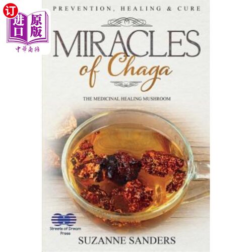 海外直订医药图书Miracles of Chaga: The Medicinal Healing Mushroom - Prevention, Healing & Cure