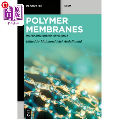 海外直订Polymer Membranes: Increasing Energy Efficiency 聚合物膜：提高能源效率