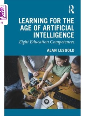 海外直订Learning for the Age of Artificial Intelligence: Eight Education Competences 人工智能时代的学习：八种教育能