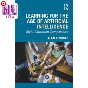 Competences 学习：八种教育能 Age Intelligence Eight Artificial the 人工智能时代 海外直订Learning Education for