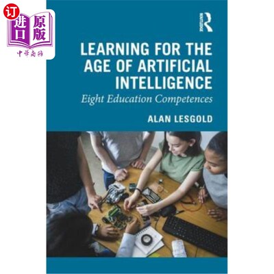 海外直订Learning for the Age of Artificial Intelligence: Eight Education Competences 人工智能时代的学习：八种教育能