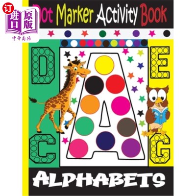 海外直订Alphabet Dot Marker Activity Book: Dot marker ABC Alphabet Activity Book for Kid 字母表点标记活动书：点标记