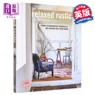 舒适田园风 进口艺术 斯堪 纳维亚北欧室内设计 Relaxed 中商原版 Rustic