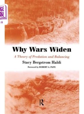 海外直订Why Wars Widen: A Theory of Predation and Balancing 为什么战争扩大：掠夺与平衡理论