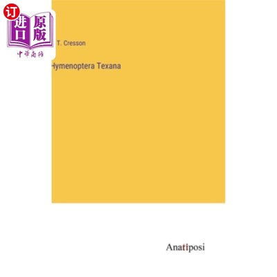 海外直订Hymenoptera Texana 膜翅目 德克萨纳