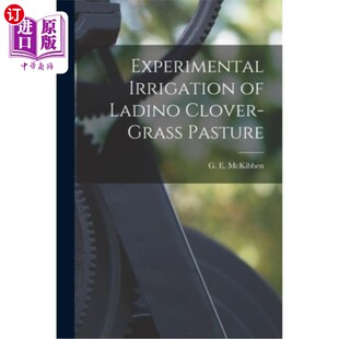 Ladino Clover grass 海外直订Experimental 拉地诺三叶草牧草 Pasture 灌溉试验 Irrigation