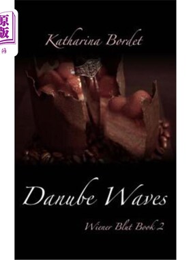 海外直订Danube Waves: Wiener Blut Book 2 多瑙河波浪:维也纳Blut书2