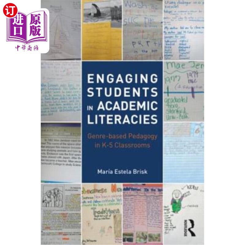 海外直订Engaging Students in Academic Literacies: Genre-based Pedagogy for K-5 Classroom 让学生参与学术文学：K-5教
