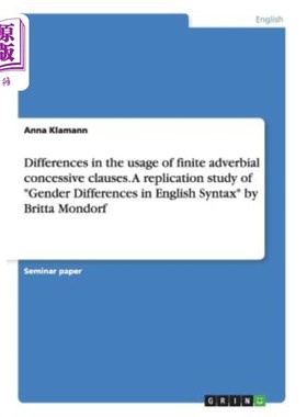 海外直订Differences in the usage of finite adverbial concessive clauses. A replication s 有限状语让步从句的用法差异