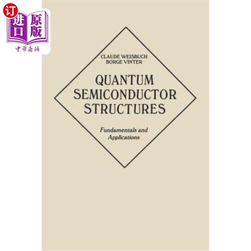 海外直订Quantum Semiconductor Structures: Fundamentals and Applications 量子半导体结构：基础与应用