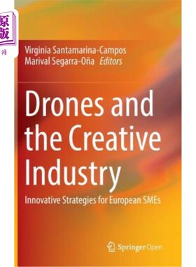 海外直订Drones and the Creative Industry: Innovative Strategies for European Smes 无人机与创意产业:欧洲中小企业的创