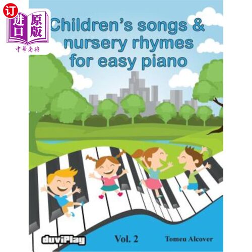 海外直订Children's songs & nursery rhymes for easy piano. Vol 2. 儿童歌曲和童谣轻松钢琴。第2卷。