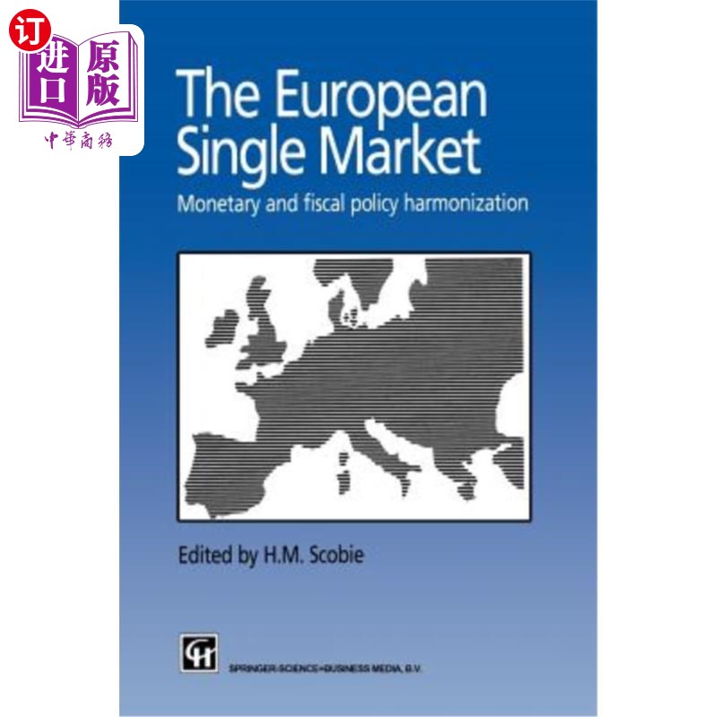 海外直订The European Single Market: Monetary and Fiscal Policy Harmonization 欧洲单一市场：货币和财政政策协调
