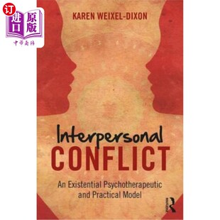 海外直订医药图书Interpersonal Conflict: An Existential Psychotherapeutic and Practical Model 人际冲突:存在主义心理