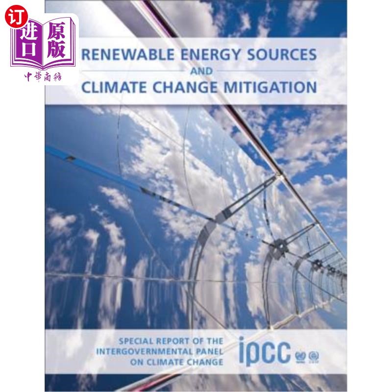 海外直订Renewable Energy Sources and Climate Change Mitigation: Special Report of the In 可再生能源与减缓气候变化: