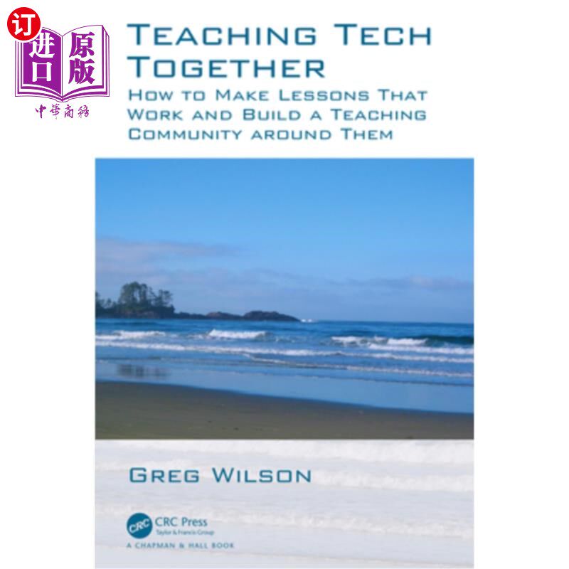 海外直订Teaching Tech Together: How to Make Your Lessons Work and Build a Teaching Commu 共同教授技术：如何让你的课