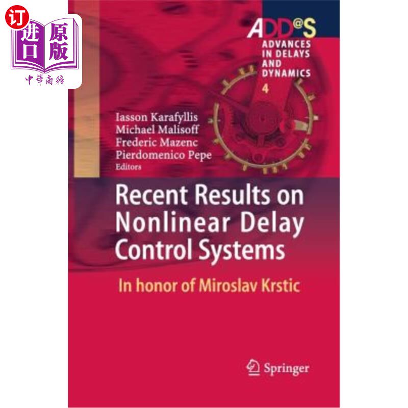 海外直订Recent Results on Nonlinear Delay Control Systems: In Honor of Miroslav Krstic 非线性时滞控制系统的最新研究