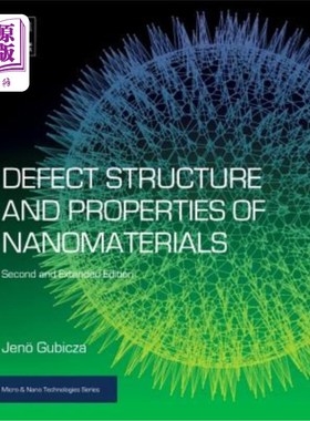 海外直订Defect Structure and Properties of Nanomaterials: Second and Extended Edition