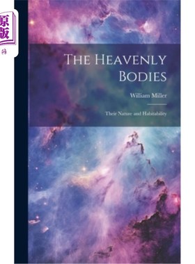 海外直订The Heavenly Bodies: Their Nature and Habitability 天体：它们的性质和可居住性