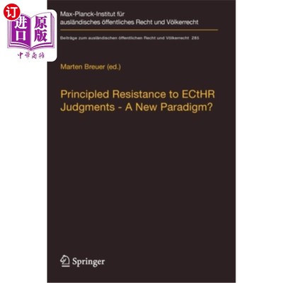海外直订Principled Resistance to Ecthr Judgments - A New Paradigm? 对法院判决的原则性抵制——一种新范式?