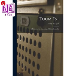 海外直订Tuum Est: a History of the University of British Columbia 英属哥伦比亚大学的历史