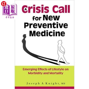 海外直订医药图书Crisis Call For New Preventive Medicine, A: Emerging Effects Of Lifestyle On Mor 危机呼唤新的预防医