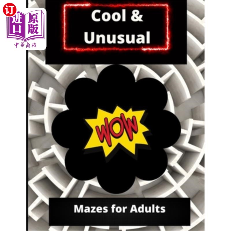 海外直订Cool and Unusual Mazes for Adults: Fun Maze Puzzle Book for Adults酷炫的成人迷宫：成人迷宫益智书