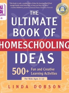 海外直订The Ultimate Book of Homeschooling Ideas: 500+ Fun and Creative Learning Activit 家庭教育理念的终极书籍:500
