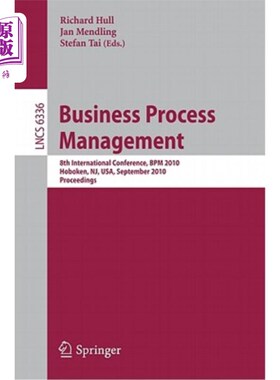 海外直订Business Process Management: 8th International Conference, Bpm 2010, Hoboken, Nj 业务流程管理:第8届国际会议