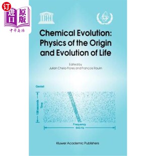 海外直订Chemical Evolution: Physics of the Origin and Evolution of Life: Proceedings of 化学进化:生命起源和进化的