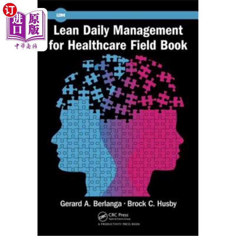 海外直订Lean Daily Management for Healthcare Field Book 医疗保健领域的精益日常管理手册