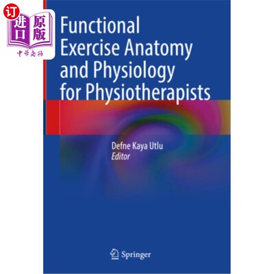 海外直订医药图书Functional Exercise Anatomy and Physiology for Physiotherapists 物理治疗师功能运动解剖学和生理学
