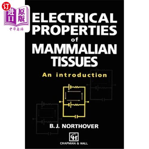 海外直订Electrical Properties of Mammalian Tissues: An Introduction 哺乳动物组织的电学性质：简介