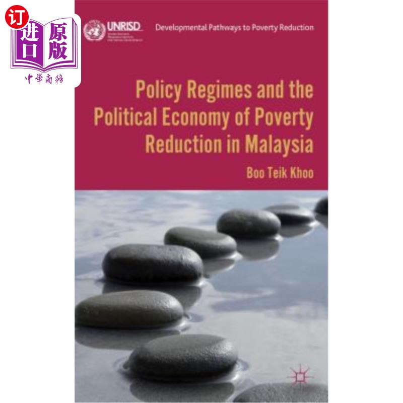 海外直订Policy Regimes and the Political Economy of Poverty Reduction in Malaysia 马来西亚减贫的政策制度与政治经济