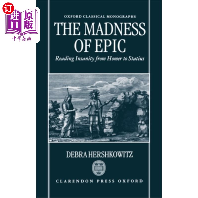 海外直订The Madness of Epic: Reading Insanity from Homer to Statius 史诗的疯狂：从荷马到斯塔蒂斯的疯狂阅读