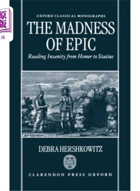 海外直订The Madness of Epic: Reading Insanity from Homer to Statius 史诗的疯狂：从荷马到斯塔蒂斯的疯狂阅读