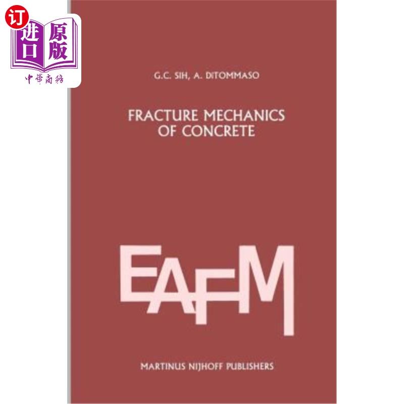 海外直订Fracture Mechanics of Concrete: Structural Application and Numerical Calculation 混凝土断裂力学:结构应用与