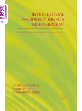 海外直订Intellectual Property Rights Management: Rookies, Dealers and Strategists 知识产权管理：新手、经销商和策略师