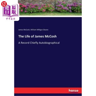 一生：主要是自傳體 Life Chiefly Record James 海外直訂The 記錄 Autobiographical 詹姆斯·麥科什 McCosh
