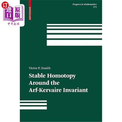 海外直订Stable Homotopy Around the Arf-Kervaire Invariant Arf-Kervaire不变量周围的稳定同伦