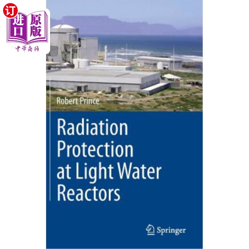 海外直订Radiation Protection at Light Water Reactors 轻水反应堆的辐射防护