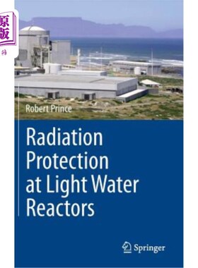 海外直订Radiation Protection at Light Water Reactors 轻水反应堆的辐射防护