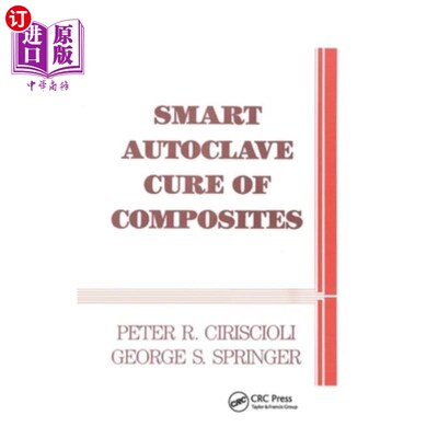 海外直订Smart Autoclave Cure of Composites 复合材料的智能高压釜固化