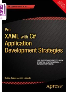 海外直订Pro Xaml with C#: Application Development Strategies (Covers Wpf, Windows 8.1, a 带有C#的Pro X