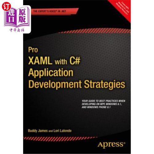 海外直订Pro Xaml with C#: Application Development Strategies (Covers Wpf, Windows 8.1, a 带有C#的Pro X