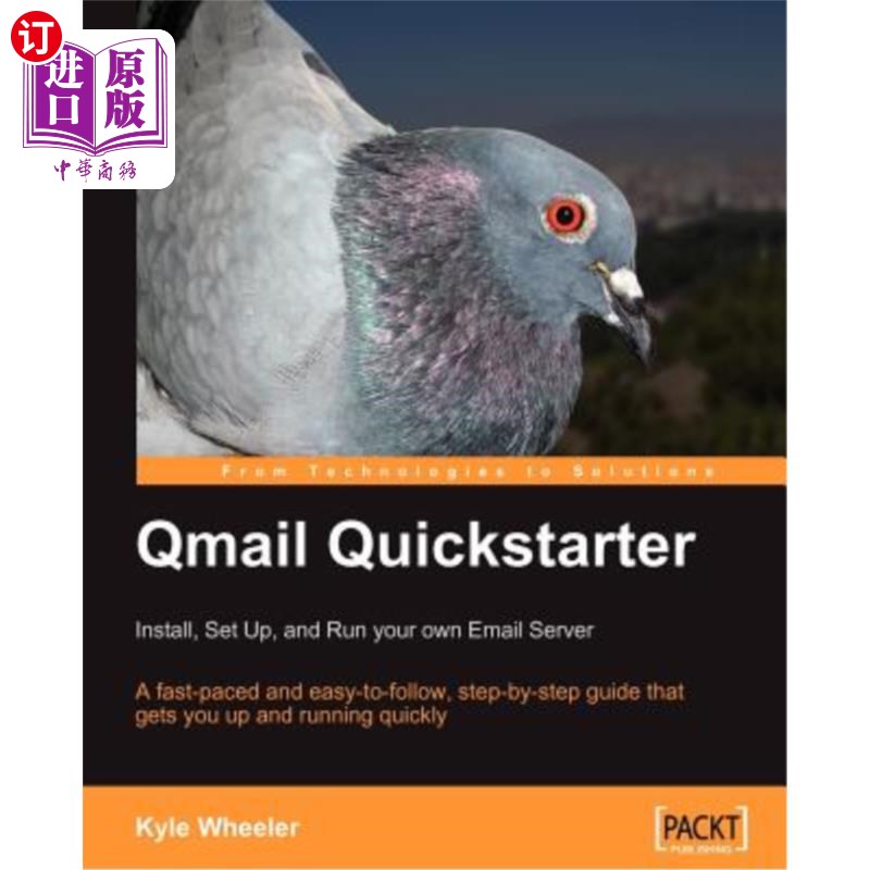海外直订Qmail Quickstarter: Install, Set Up and Run Your Own Email Server