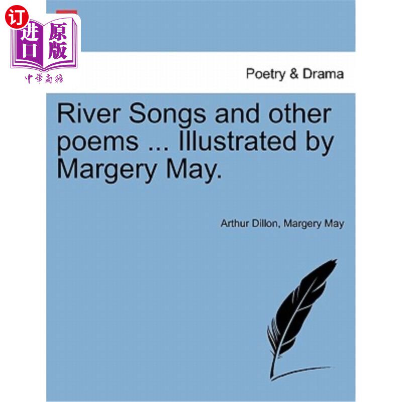 海外直订River Songs and Other Poems ... Illustrated by Margery May. 《河歌》和其他诗歌……插图:玛杰里·梅