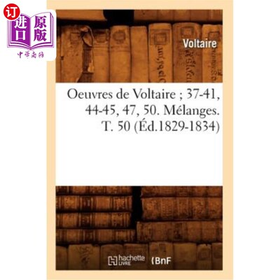 海外直订法语 Oeuvres de Voltaire 37-41, 44-45, 47, 50. Mélanges. T. 50 (éd.1829-1834) 伏尔泰作品37- 41,44