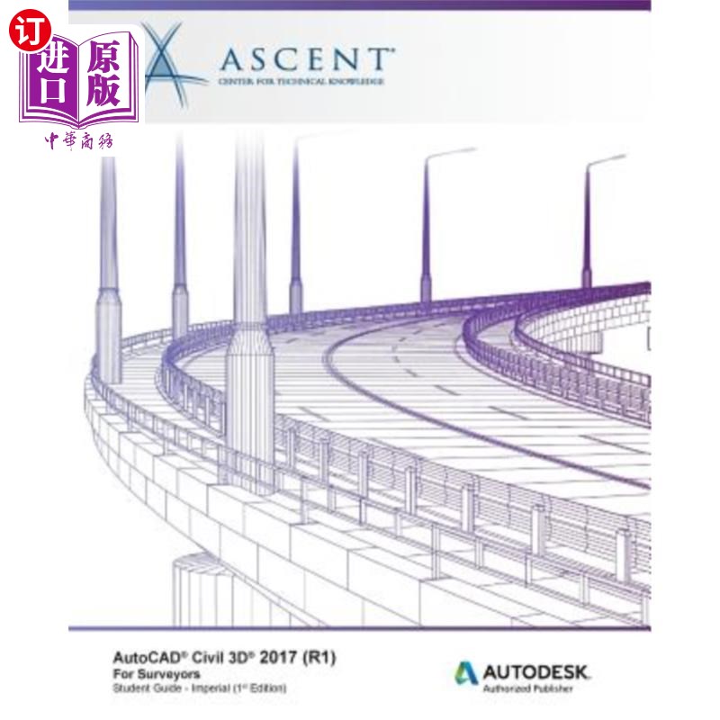 海外直订AutoCAD Civil 3D 2017 (R1) For Surveyors - Imperial: Autodesk Authorized Publish AutoCAD Ci