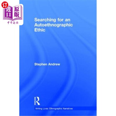 海外直订Searching for an Autoethnographic Ethic 寻找自我民族志伦理
